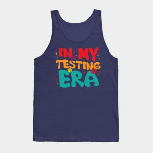 In My Testing Era, Funny Testing Teacher, Teaching Student Tank Top